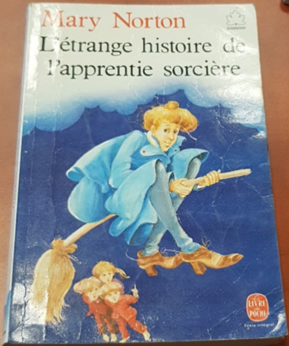 Mary Norton - L'�trange histoire de l'apprentie sorci�re - A var�zsl�tanonc furcsa t�rt�nete (francia nyelven)