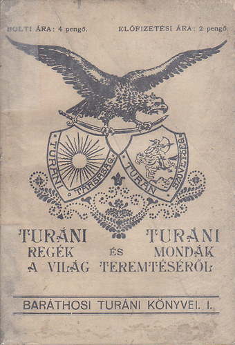 Bar�thosi-Balogh Benedek - Tur�ni reg�k �s mond�k a vil�g teremt�s�r�l (Bar�thosi Tur�ni k�nyvei)