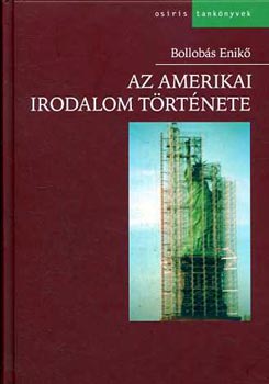 Bollob�s Enik� - Az amerikai irodalom t�rt�nete
