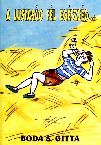 Gitta S. Boda - A lustas�g f�l eg�szs�g
