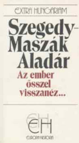 Szegedy-Maszk Aladr - Az ember sszel visszanz... (EH) II. ktet