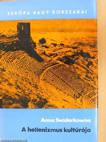 Anna Swiderkowna - A hellenizmus kult�r�ja