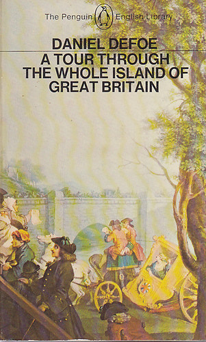Daniel Defor - A tour through the whole island of Great Britain