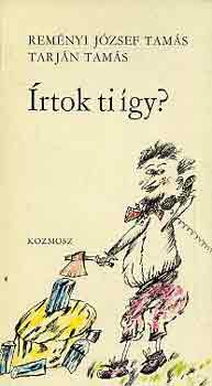 Rem�nyi J.T.-Tarj�n T. - �rtok ti �gy?