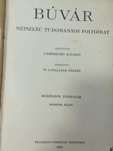 Cavallier Klmn - Bvr - npszer tudomnyos folyirat III. vfolyam, 7-12. szm 1937 jlius-december (Egybektve)