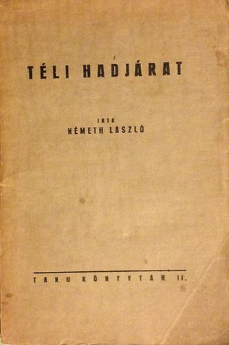 Németh László - Téli hadjárat (Cikkek, előadások)