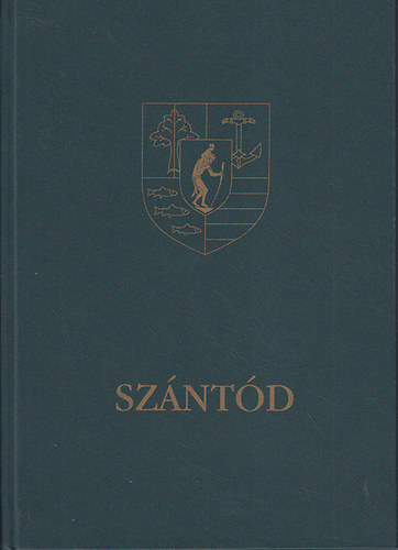 Maurer Teodóra (szerk.) - Szántód községtörténet