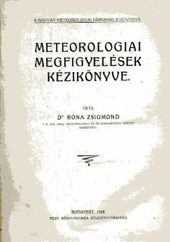 Rna Zsigmond dr. - Meteorolgiai megfigyelsek kziknyve