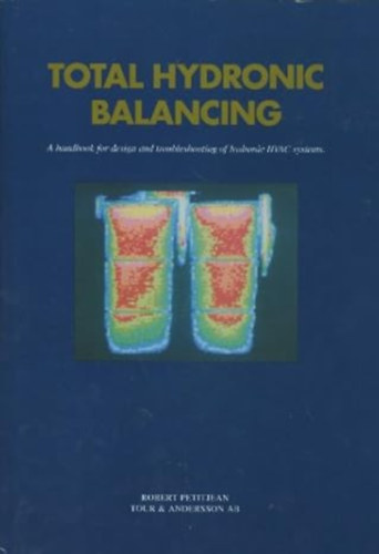 Robert Petitjean - Total hydronic balancing: A handbook for design and troubleshooting of hydronic HVAC systems
