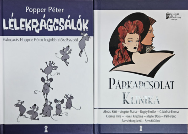 Angster M�ria, Bagdy Em�ke, C. Moln�r Emma, Csernus Imre, Hevesi Krisztina, Mester D�ra, P�l Ferenc, Ranschburg Jen�, Szendi G�bor, Popper P�ter Alm�si Kitti - 2 db konfliktusokkal foglalkoz� pszichol�giai k�nyv: P�rkapcsolat Klinika + L�lekr�gcs�l�k