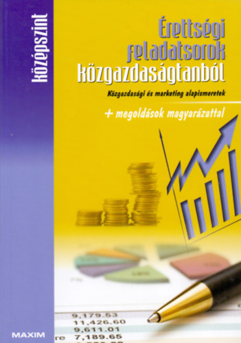 Érettségi feladatsorok közgazdaságtanból - középszint MX-246