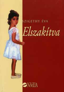 Szigethy Éva - Elszakítva