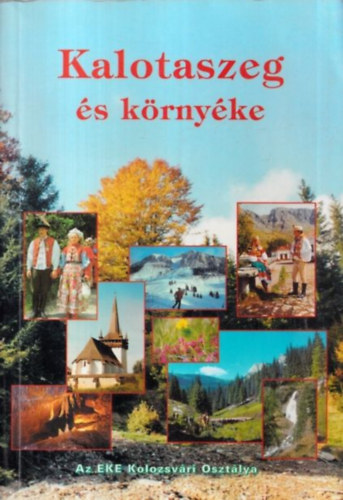 Fogarasi Lszl  Ajtay Ferenc (szerk.), Vradi Istvn (szerk.) - Kalotaszeg s krnyke (kihajthat trkpmellklettel)