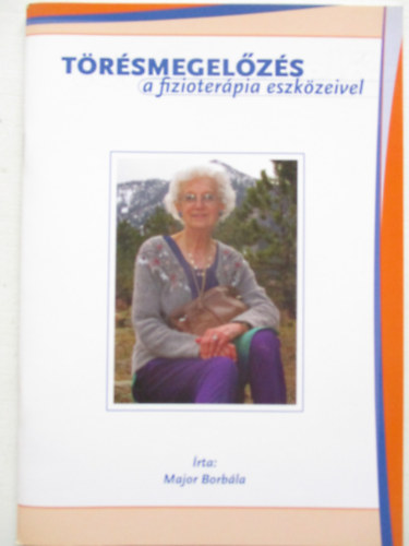 Major Borbla - Trsmegelzs a fizikoterpia eszkzeivel