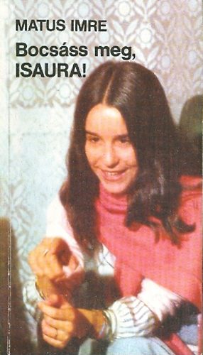 Matus Imre - Bocs�ss meg, Isaura!