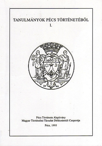 Tanulm�nyok P�cs t�rt�net�b�l 1.