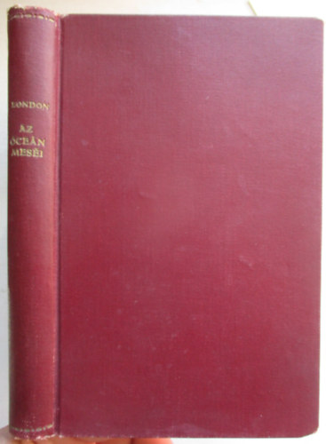 Jack London - Az �ce�n mes�i