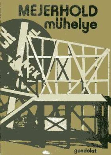 Peterdi Nagy László - Mejerhold műhelye