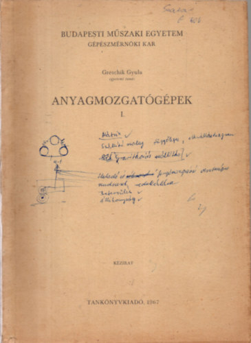 Greschik Gyula - Anyagmozgatgpek I-II.
