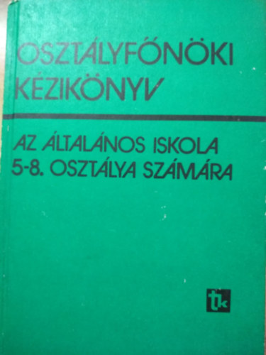 Dr. Majzik Lszln - Osztlyfnki kziknyv az ltalnos iskola 5-8.osztlya szmra