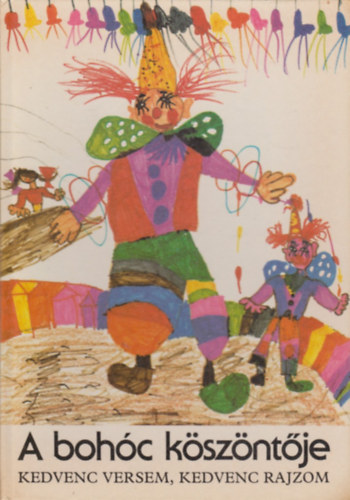 Borbr Zska, T.Aszdi va, Zigny Judit (sszell.) - A bohc kszntje - Kedvenc versem, kedvenc rajzom