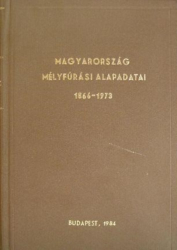 Marczell Ferencn  (szerk.), Dr. Jask Sndor, Oswald Gyrgyn, Dr. Dek Margit szerk., Dr. Hmor Gza Bohn Pter dr. (szerk.) - Magyarorszg mlyfrsi alapadatai 1866-1973 retrospektv sorozat 3. ktet - Dl-Dunntl