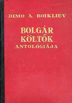 Dimo A. Boikliev - Bolg�r k�lt�k antol�gi�ja