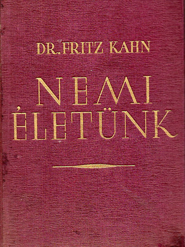 Fritz, Dr. Kahn - Nemi �let�nk (Vez�rfonal �s tan�csad� mindenki sz�m�ra)