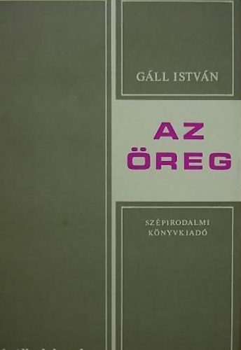 Gáll István - Az öreg
