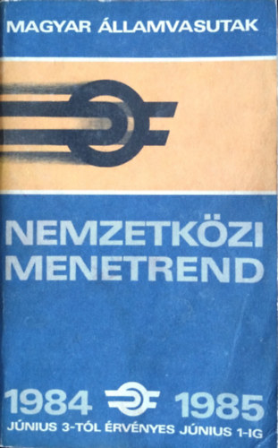 Magyar Államvasutak nemzetközi menetrend 1984. június 3. - 1985. június 1.