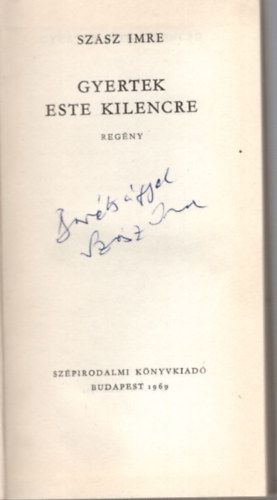 Szász Imre - Gyertek este kilencre - dedikált