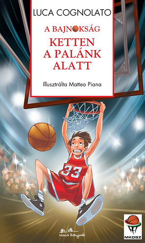 Luca Cognolato - Ketten a palánk alatt