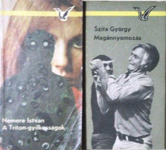 Szita Gy�rgy; Nemere Istv�n - Mag�nnyomoz�s+ A Triton-gyilkoss�gok