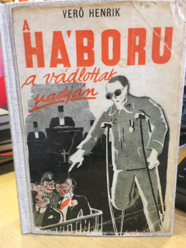 Ver� Henrik - A h�bor� a v�dlottak padj�n