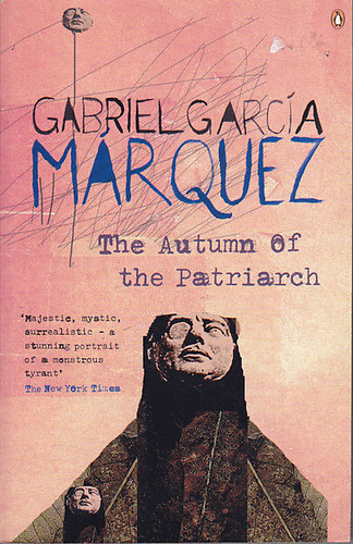 Gabriel Garcia Marquez - The Autumn of the Patriarch