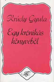 Kr�dy Gyula - Egy kr�nik�s k�nyv�b�l
