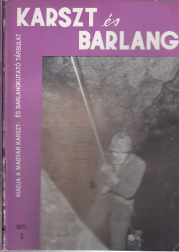Dr. Balzs Dnes  (szerk.) - Karszt s barlang 1971/I-II.
