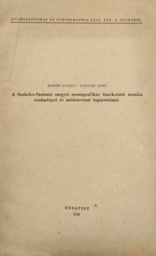 Pesovár Ernő György Martin - A Szabolcs-Szatmár megyei monografikus tánckutató munka eredményei és módszertani tapasztalatai