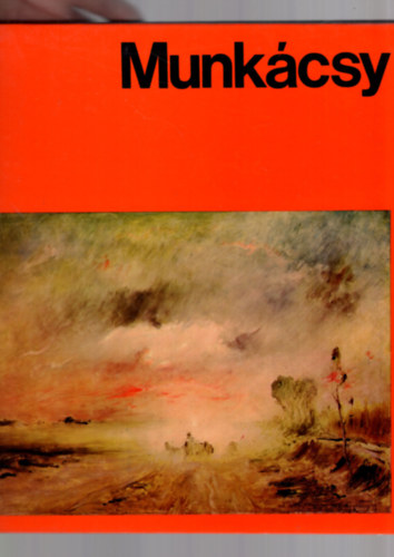 Székely András - Munkácsy festészeti album (A művészet világa)