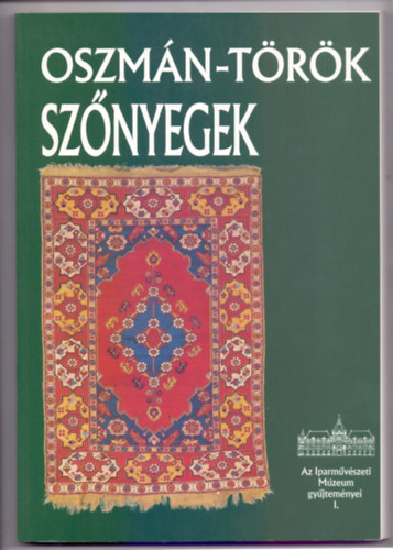 Bat�ri Ferenc - Oszm�n-t�r�k sz�nyegek