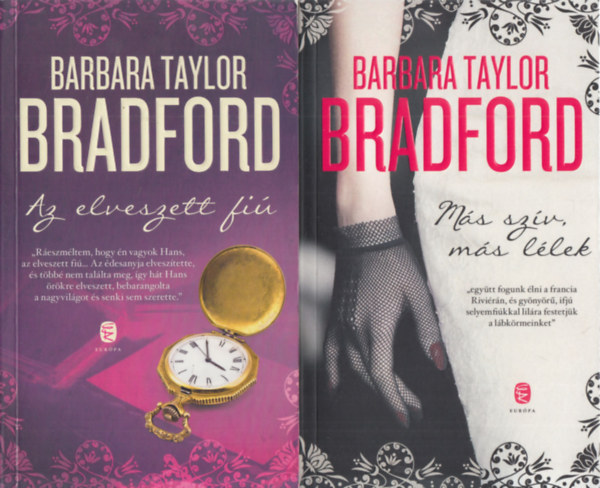 Barbara Taylor Bradford - Az elveszett fiú + Más szív, más lélek (2 mű)