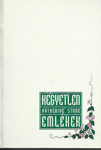 Katherine Stone - Kegyetlen eml�kek