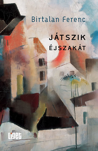 Birtalan Ferenc - Jtszik jszakt
