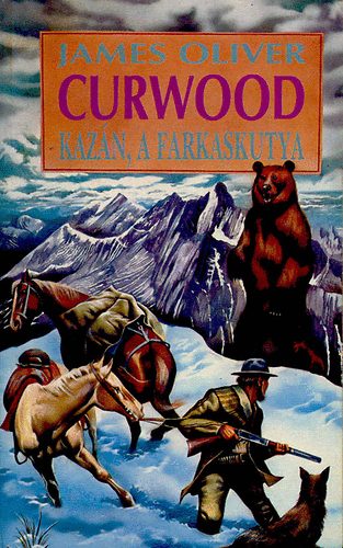 James Oliver Carwood - Kazn, a farkaskutya - Niva, a medvebocs