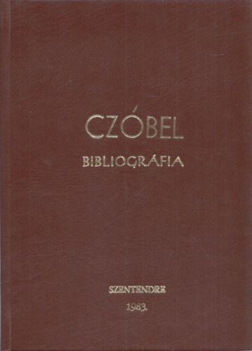 Dr. Sin Edit - Czbel Bla bibliogrfia (Pest megyei tka 4.)