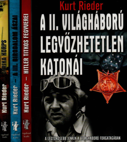 Kurt Rieder - 4 db Kurt Rieder ktet egytt: A II. vilghbor legyzhetetlen katoni - Hitler titkos fegyverei - Rommel megllthatatlan hadserege - A III. birdalom szai