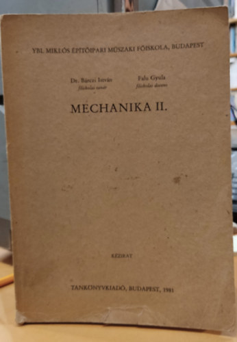 Falu Gyula Bárczi István - Mechanika II.