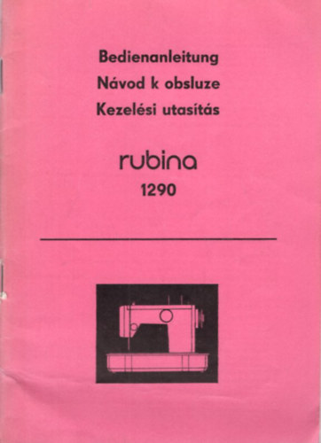 Rubina 1290 varr�g�p - Kezel�si utas�t�s