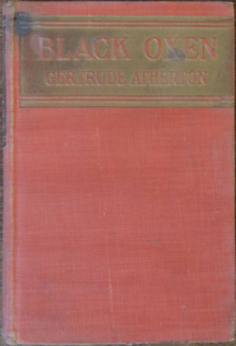 Gertrude Atherton - Black oxen