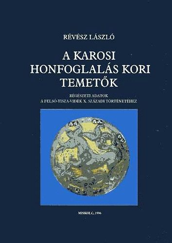 A karosi honfoglals kori temetk